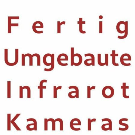 Fertig umgebaute Infrarot Kameras