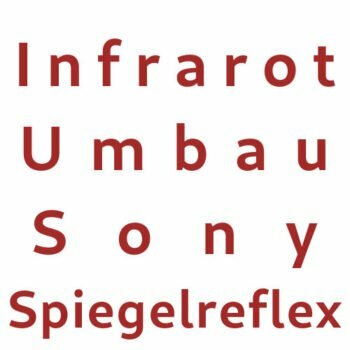 Infrarot Umbau Service Sony Spiegelreflex