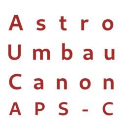 Astro Umbau Canon APS-C
