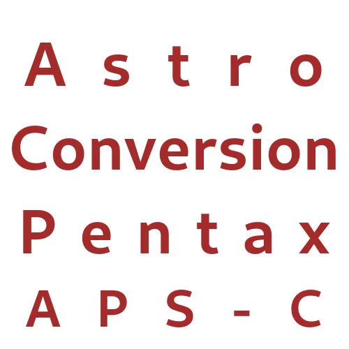 Astro Conversion Pentax APS-C