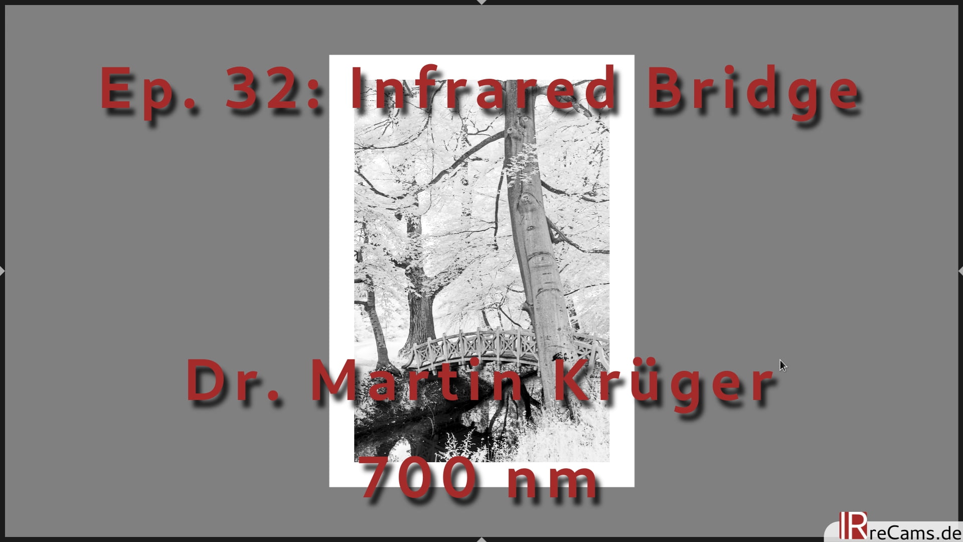 Ep. 32: Edit Infrared Bridge as Black and White Image - 700 nm