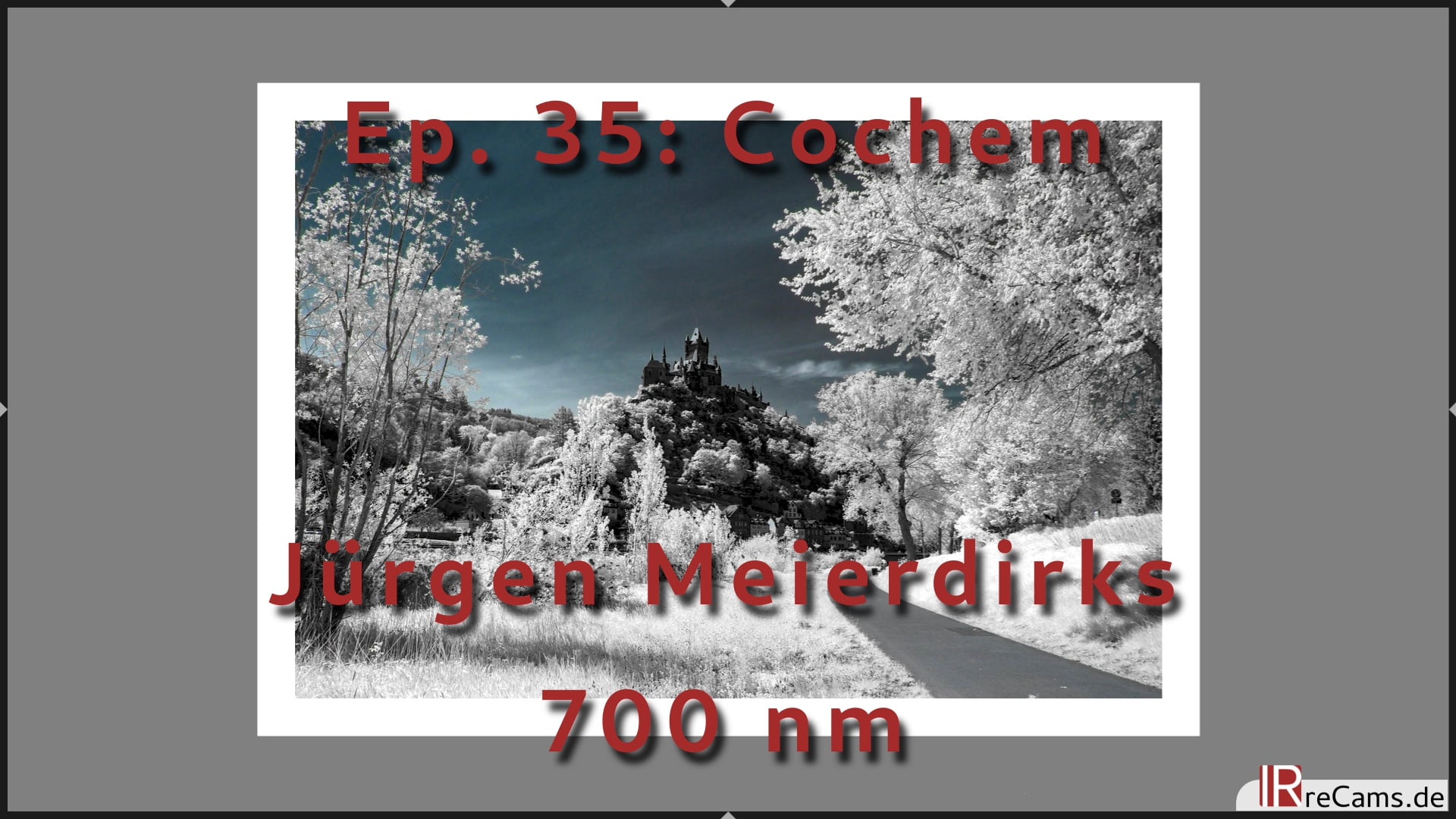 Aflevering 35: Cochem in infrarood - beeldbewerking met slechts één JPEG-bestand