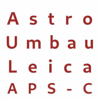 Astro Umbau Leica APS-C