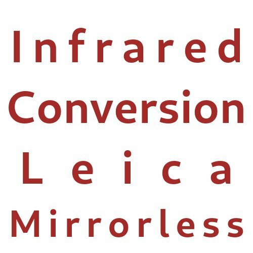 Infrared Conversion Leica Mirrorless