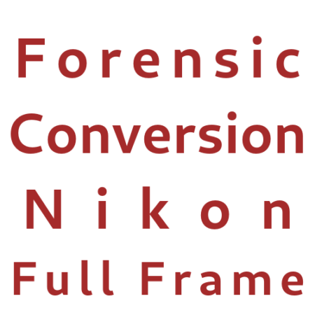 Forensic conversion service Nikon full frame